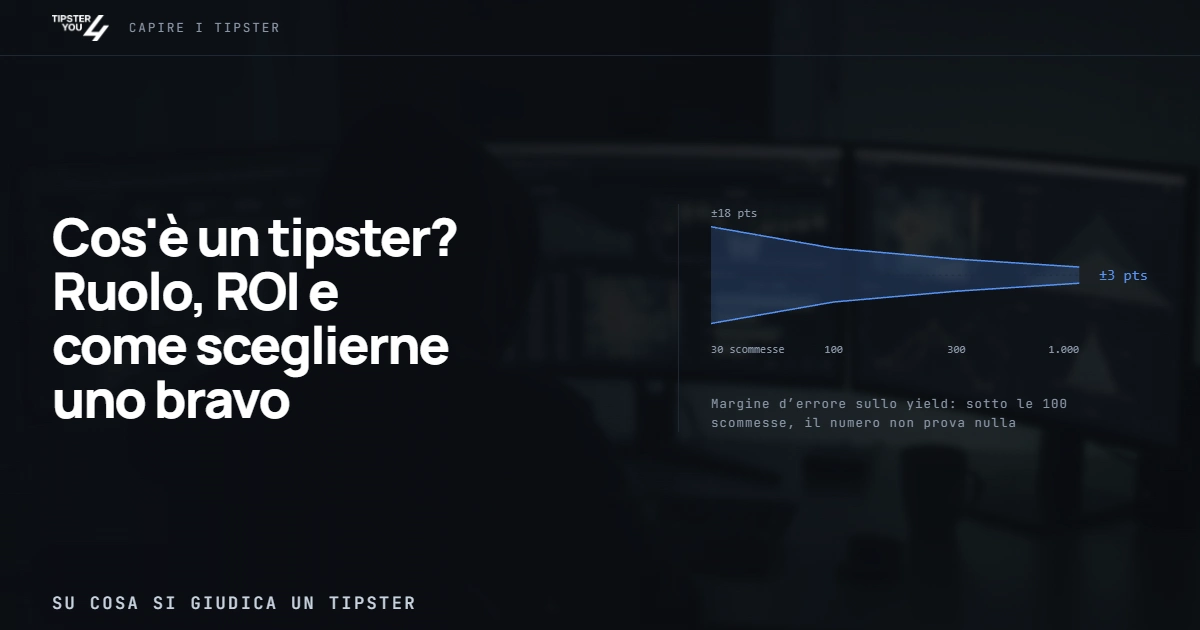 I quattro criteri su cui si giudica un tipster: volume, yield, CLV e durata dello storico